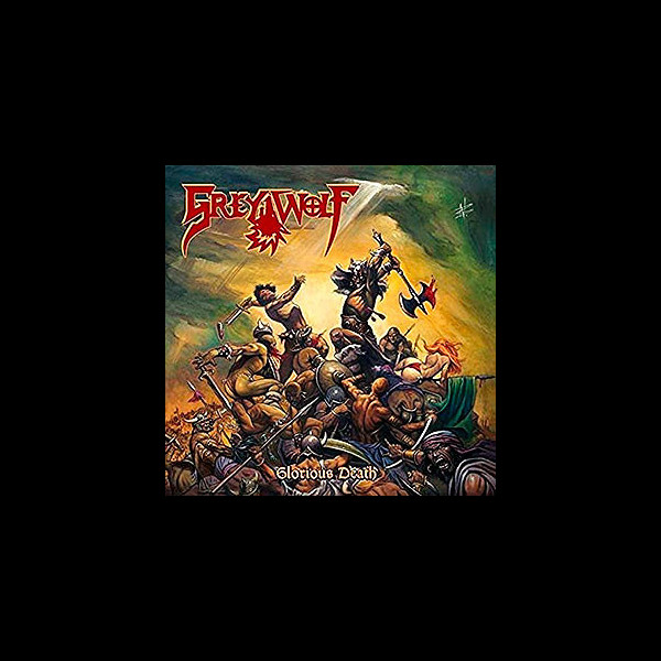 GREY WOLF - Glorious Death