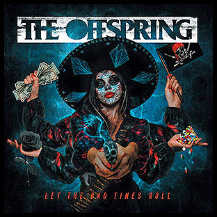 OFFSPRING, THE - Let The Bad Times Roll