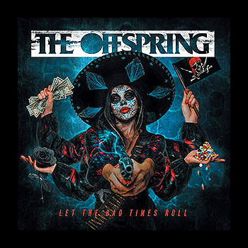 OFFSPRING, THE - Let The Bad Times Roll