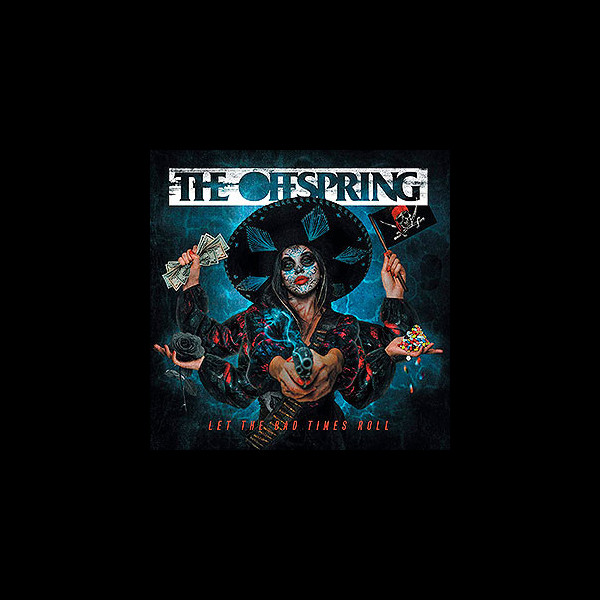 OFFSPRING, THE - Let The Bad Times Roll