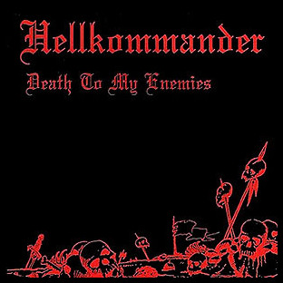 HELLKOMMANDER - Death to my Enemies