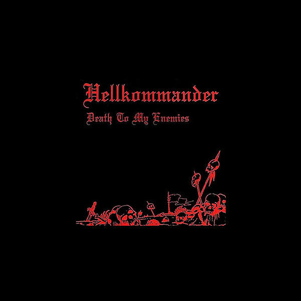 HELLKOMMANDER - Death to my Enemies
