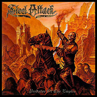 STEEL ATTACK - Predator of the Empire