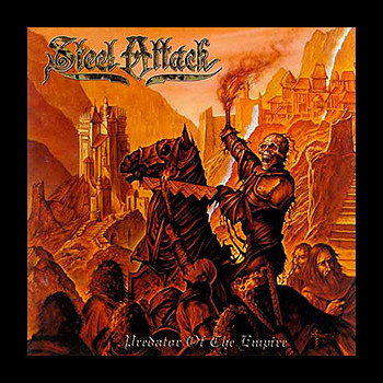 STEEL ATTACK - Predator of the Empire