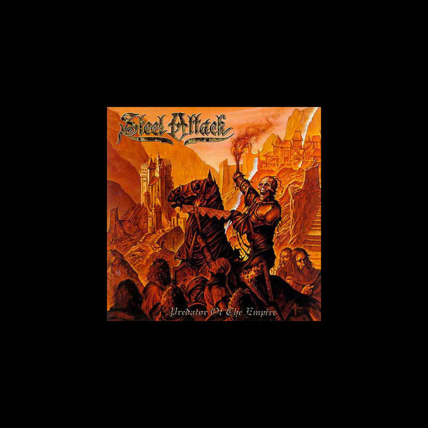 STEEL ATTACK - Predator of the Empire