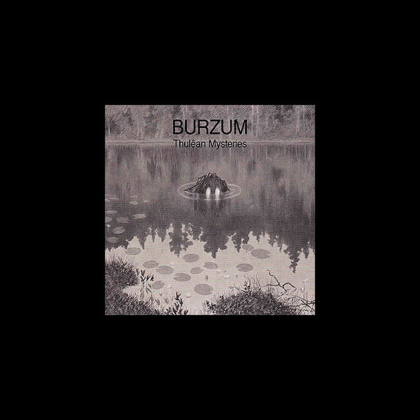 BURZUM - Thulêan Mysteries