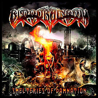 BLOODRAINBOW - Smelteries of Damnation