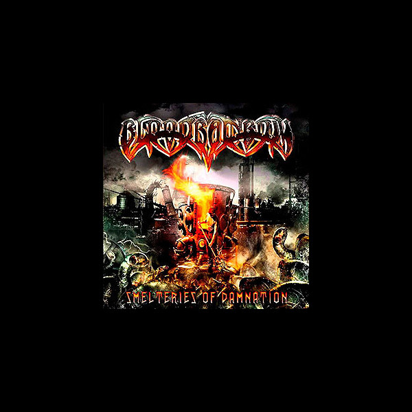 BLOODRAINBOW - Smelteries of Damnation
