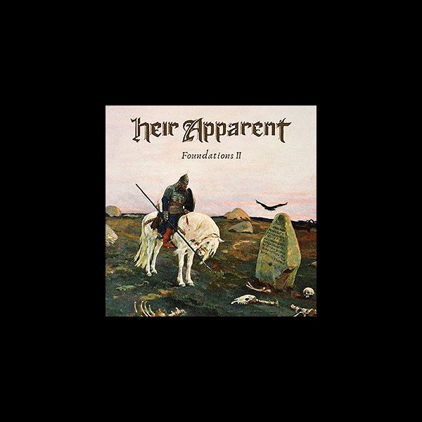 HEIR APPARENT - Foundations II