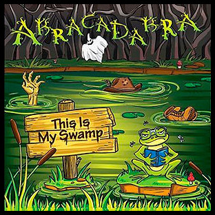 ABRACADABRA - This Is My Swamp