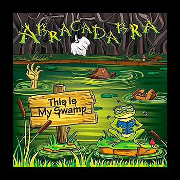 ABRACADABRA - This Is My Swamp
