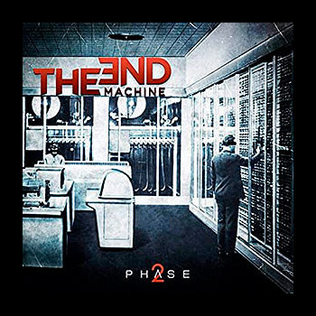 THE END MACHINE - Phase 2