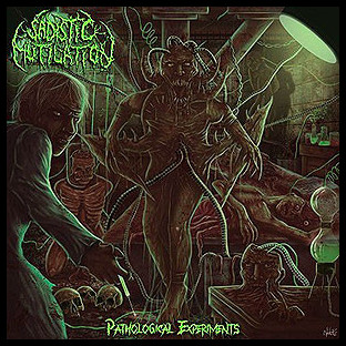 SADISTIC MUTILATION - Pathological Experiments