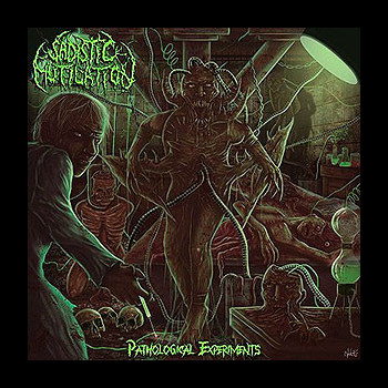 SADISTIC MUTILATION - Pathological Experiments