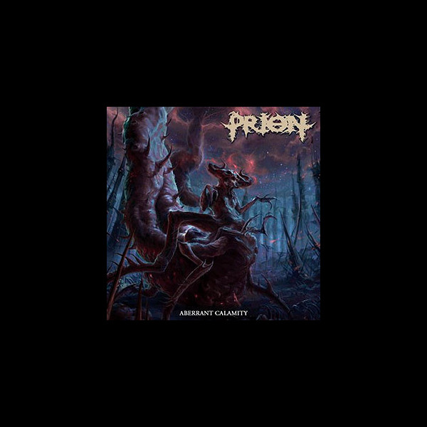 PRION - Aberrant Calamity