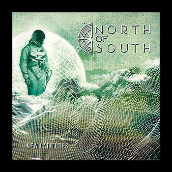 NORTH OF SOUTH - New Latitudes