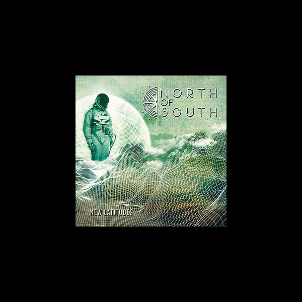 NORTH OF SOUTH - New Latitudes