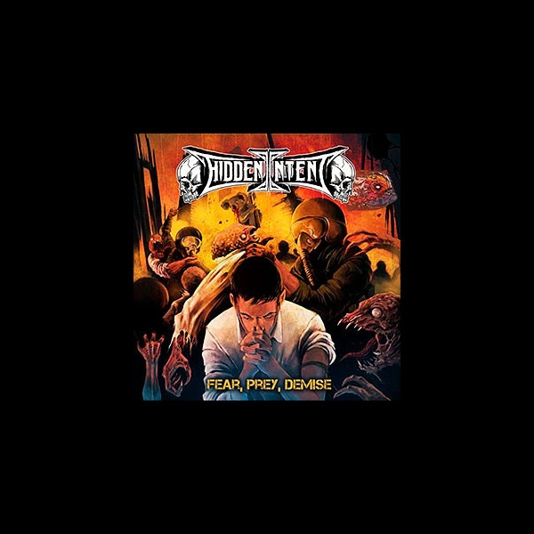 HIDDEN INTENT - Fear, Prey, Demise