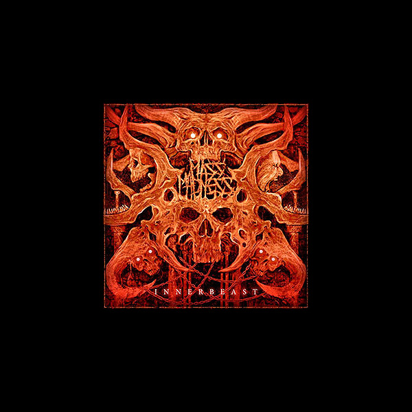 MASS MADNESS - Innerbeast