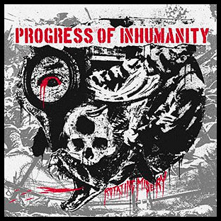 PROGRESS OF INHUMANITY - Rotating Misery
