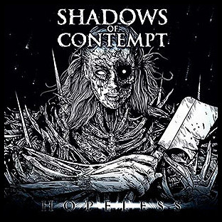 SHADOWS OF CONTEMPT - Hopeless