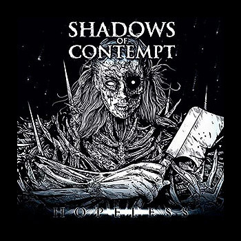 SHADOWS OF CONTEMPT - Hopeless