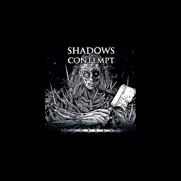 SHADOWS OF CONTEMPT - Hopeless