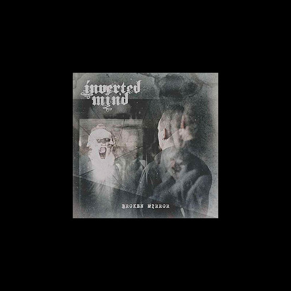 INVERTED MIND - Broken Mirror