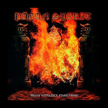 PAGAN SPIRIT - Hlasy Vzývajúce Starú Vieru