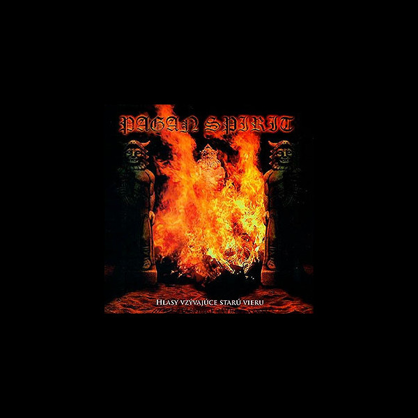 PAGAN SPIRIT - Hlasy Vzývajúce Starú Vieru