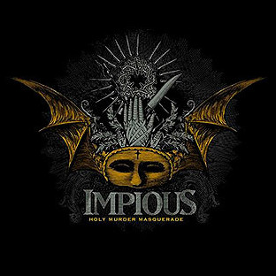 IMPIOUS - Holy Murder Masquerade