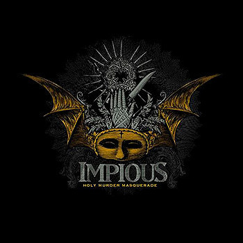 IMPIOUS - Holy Murder Masquerade