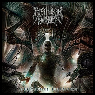POSTHUMAN ABOMINATION - Transcending Embodiment