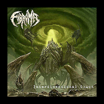 FIBROMA - Interdimensional Chaos