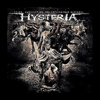 HYSTERIA - Flesh, Humiliation and Irreligious Deviance