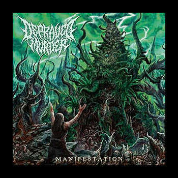 DEPRAVED MURDER - Manifestation