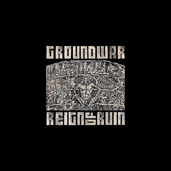 GROUNDWAR - Reign of Ruin