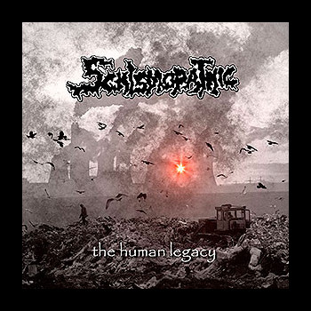 SCHISMOPATHIC - The Human Legacy