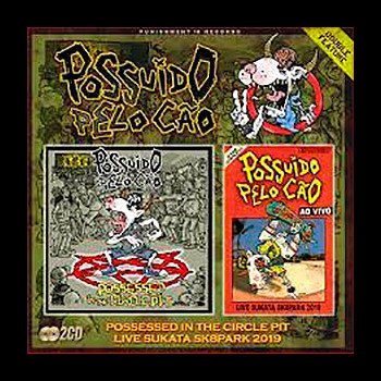 POSSUÍDO PELO CÂO - Possessed in the Circle Pit / Live Sukata Sk8park 2019