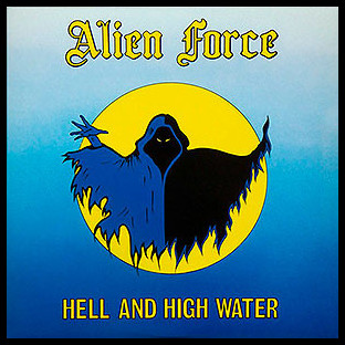 ALIEN FORCE - Hell and High Water