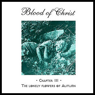 BLOOD OF CHRIST (can) - Chapter III: The Lonely Flowers of Autumn