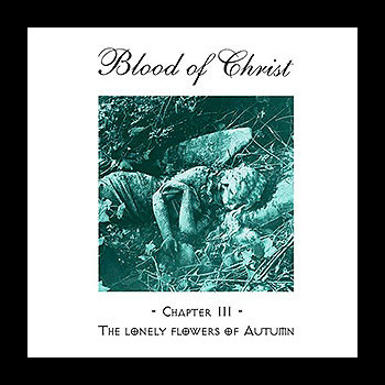 BLOOD OF CHRIST (can) - Chapter III: The Lonely Flowers of Autumn