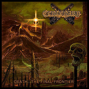CENTENARY - Death… The Final Frontier