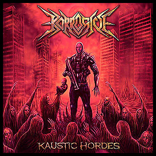 KORROSIVE - Kaustic Hordes