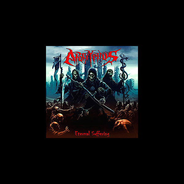 APOCRYPHUS - Eternal Suffering