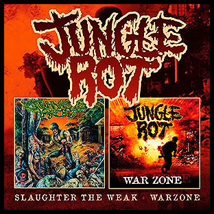 JUNGLE ROT - Slaughter the Weak + Warzone