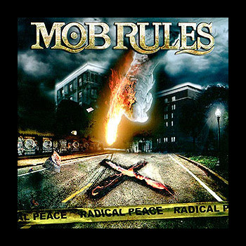 MOB RULES - Radical Peace