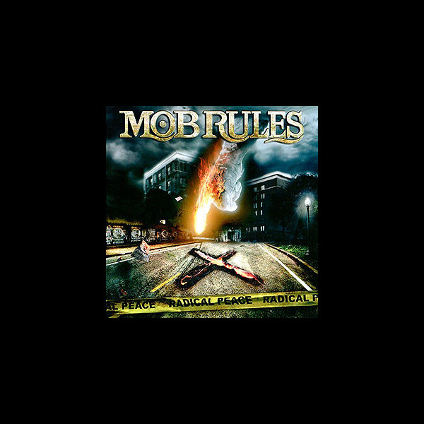 MOB RULES - Radical Peace