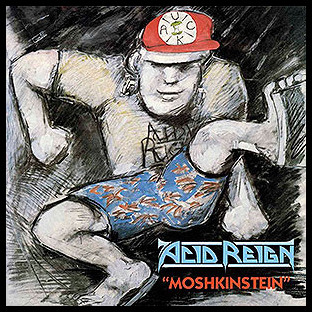 ACID REIGN - Moshkinstein