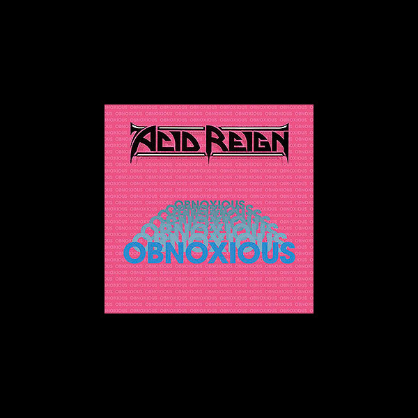 ACID REIGN - Obnoxious